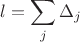 $$l = \sum\limits_{j}^{} \Delta_j$$