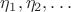 $\eta_1, \eta_2, \dots $