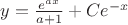 $y=\frac{e^{ax}}{a+1}+Ce^{-x}$