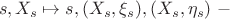 $$
s,X_s\mapsto s,(X_s,\xi_s),(X_s,\eta_s)\,\,-
$$