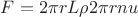 $F=2 \pi r L \rho 2\pi rnu$
