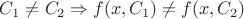 $C_{1} \ne C_{2} \Rightarrow f(x,C_{1}) \ne f(x,C_{2})$