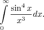 $$\int\limits_{0}^{\infty}\frac{\sin^4{x}}{x^3}dx.$$