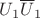 $U_1 \overline{U}_1$