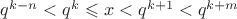 $q^{k-n}<q^k \leqslant x < q^{k+1}<q^{k+m}$