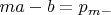 $ma-b=p_{m-}$