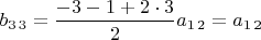 $b_{3\,3}=\dfrac{-3-1+2\cdot3}{2}a_{1\,2}=a_{1\,2}$