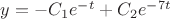 $y = -C_1e^{-t} +C_2e^{-7t}$