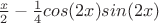 $\frac x 2 - \frac 1 4 cos(2x)sin(2x)$