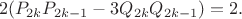 $$2(P_{2k}P_{2k-1} - 3Q_{2k}Q_{2k-1}) = 2.$$