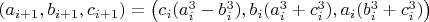 $(a_{i+1},b_{i+1},c_{i+1})=\left(c_i(a_i^3-b_i^3),b_i(a_i^3+c_i^3),a_i(b_i^3+c_i^3) \right)$