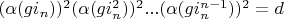 $(\alpha(g i_n))^2 (\alpha(g i_n^2))^2...(\alpha(g i_n^{n-1}))^2=d$