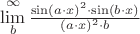\lim\limits_{b}^{\infty} \frac{\sin(a\cdot x)^2 \cdot \sin(b \cdot x)}{(a \cdot x)^2 \cdot b}$