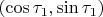 $(\cos\tau_1,\sin\tau_1)$
