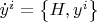 $\dot{y}^i=\left\{H,y^i\right\}$
