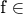 f \in