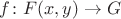 $f \colon F(x, y) \to G$