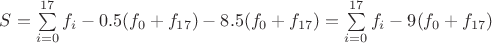 $S= \sum\limits_{i=0}^{17} f_i - 0.5 (f_0+f_{17}) - 8.5(f_0+f_{17}) = \sum\limits_{i=0}^{17} f_i - 9 (f_0+f_{17}) $