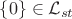 $\{0\}\in\mathcal{L}_{st}$