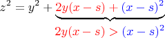 $$z^2=y^2+\underbrace {\color{red}{2y(x-s)}+{\color{blue}(x-s)^2}}_{\makebox[1pt][c]{{\color{red}$2y(x-s)}>{\color{blue}(x-s)^2$}}}$$
