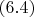 $(6.4)$