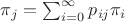 $\pi_j=\sum_{i=0}^{\infty} p_{ij}\pi_i$