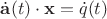 $\dot{\mathbf a}(t)\cdot \mathbf x=\dot q(t)$
