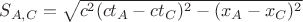 $ S_{A,C} = \sqrt {c^2( ct_A - ct_C)^2 - ( x_A - x_C) ^2 }$ $ S_{A,C} = \sqrt {c^2( ct_A - ct_C)^2 - ( x_A - x_C) ^2 }$