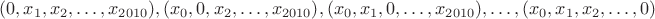 ${(0, x_1, x_2, \dots ,x_{2010})}, {(x_0, 0, x_2, \dots , x_{2010})}, {(x_0, x_1, 0, \dots ,x_{2010})}, \dots , {(x_0, x_1, x_2, \dots , 0)}$