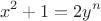 $$x^2+1=2y^n$$