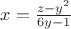 $x=\frac{z -y^2}{6y-1}$