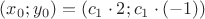 $(x_0;y_0)=(c_1\cdot 2;c_1 \cdot(-1))$