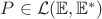 $P \in \mathcal{L}(\mathbb{E},\mathbb{E}^{*})$