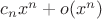 $c_nx^n+o(x^n)$