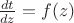 $\frac{dt}{dz}=f(z)$