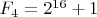 $F_{4}=2^{16}+1$