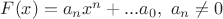 $F(x) = a_nx^n+...a_0, \ a_n\neq 0$