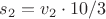 $s_2 = v_2\cdot 10/3$