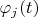 $\varphi_j(t)$