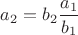 $a_2=b_2\dfrac{a_1}{b_1}$