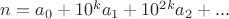 $n=a_0+10^ka_1+10^{2k}a_2+...$