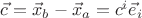 $ \vec c= \vec x_b-\vec x_a=c^i \vec e_i $