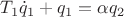 $T_1\dot q_1+q_1=\alpha q_2