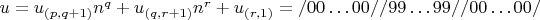 $u = u_{(p, q+1)}n^q+u_{(q, r+1)}n^r+u_{(r, 1)} = /00&hellip;00//99&hellip;99//00&hellip;00/$