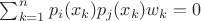$\sum_{k=1}^n p_i(x_k) p_j(x_k) w_k = 0$
