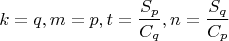 $$\[
k = q,m = p,t = \frac{{S_p }}{{C_q }},n = \frac{{S_q }}{{C_p }}
\]$