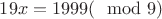 $19x=1999(\mod 9)$