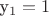 y_{1}=1