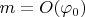 $m=O(\varphi_0)$