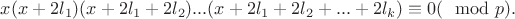 $x(x+2l_1)(x+2l_1+2l_2)...(x+2l_1+2l_2+...+2l_k) \equiv 0(\mod p).$